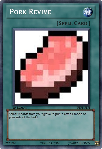 http://www.img2.9minecraft.net/Funny/Pork-Revive-Card.jpg