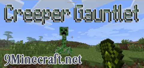 https://img2.9minecraft.net/Mod/Creeper-Gauntlet-Mod.jpg