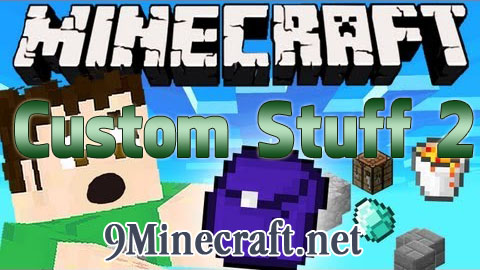 Custom Stuff 2 Mod 1.7.10 - 9Minecraft.Net