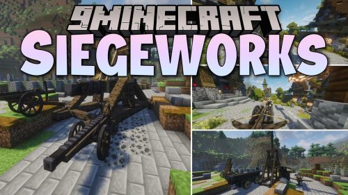 Siegeworks Mod (1.21.1, 1.20.1) – Breach Enemy Castles with Working Medieval