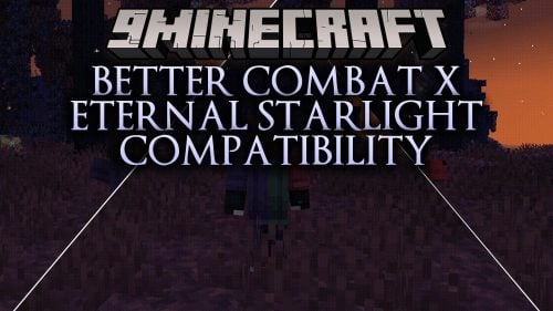 Better Combat X Eternal Starlight Compatibility Data Pack (1.21.1)