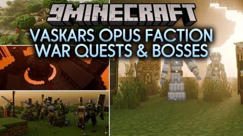 Vaskars Opus Faction War Quests & Bosses Mod (1.21.11, 1.20.1)