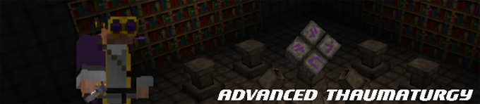 Advanced Thaumaturgy Mod 1