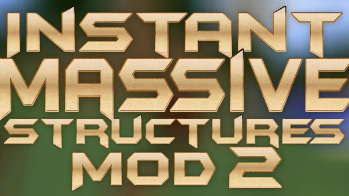 Instant Massive Structures Mod 1.12.2, 1.11.2 (Building Has Never Been Easier) 3