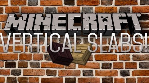 Vertical Slabs Mod by Hackbaellchen 1